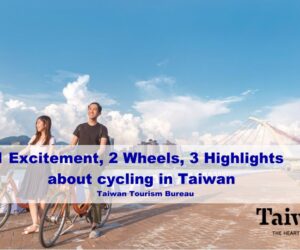 1 Excitement, 2 Wheels, 3 Highlights about cycling in Taiwan